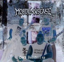 Mortal Disease : Dark Invaders EP